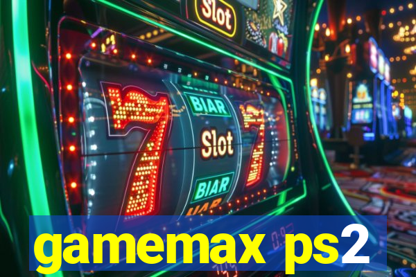 gamemax ps2